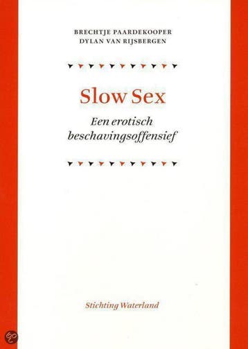 Slow Sex - B. Paardekooper 9789078731030, Boeken, Verzenden, Zo goed als nieuw, B. Paardekooper