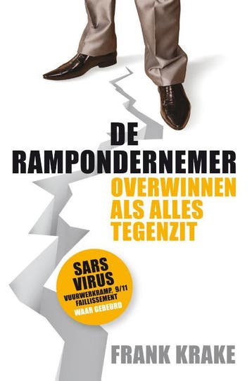 De rampondernemer - Frank Krake 9789492004185, Verzenden, Zo goed als nieuw, Frank Krake