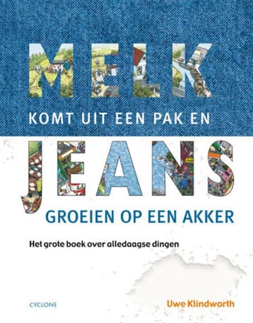 Melk komt uit een pak en jeans groeien op een akker, Verzenden, Gelezen, Uwe Klindworth