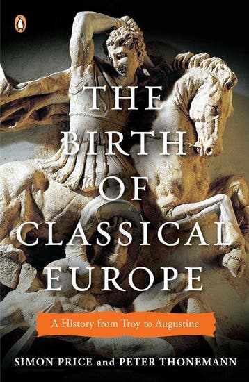 The Birth of Classical Europe - Simon Price 9780143120452, Boeken, Verzenden, Gelezen, Simon Price