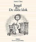 Jeugd & De oude klok 9789020934090 E. Claes, Verzenden, Zo goed als nieuw, E. Claes