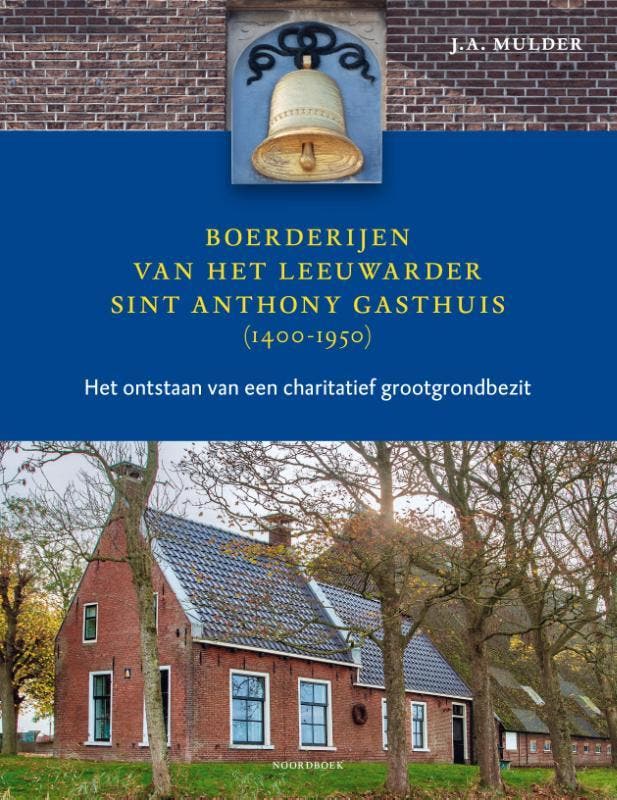 Boerderijen Van Het Leeuwarder Sint Anthony Gasthuis (1400-1, Boeken, Overige Boeken, Nieuw, Ophalen of Verzenden