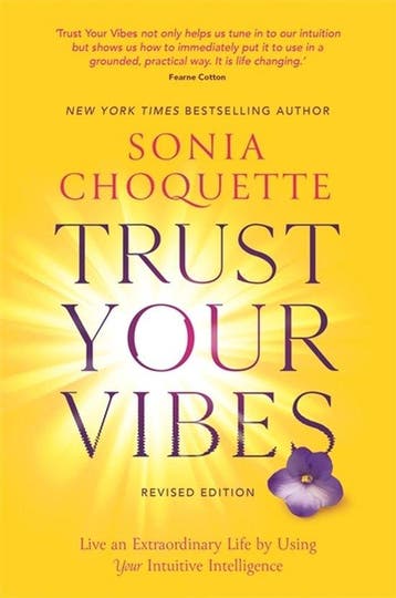 9781788178327 Trust Your Vibes (Revised Edition), Verzenden, Nieuw, Sonia Choquette
