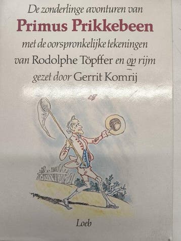 De zonderlinge avonturen van Primus Prikkebeen - Topffer, Verzenden, Gelezen, Topffer