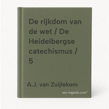 De rijkdom van de wet / De Heidelbergse catechismus / 5, Boeken, Verzenden, Gelezen, A.J. van Zuijlekom