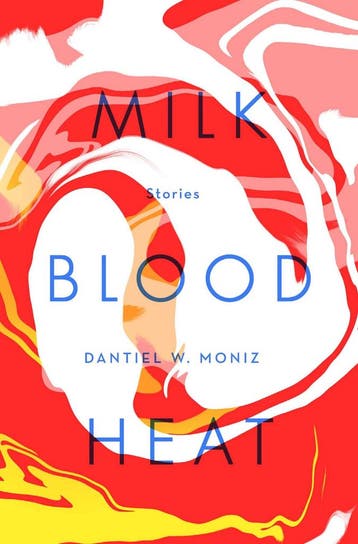 Milk, blood, heat - Dantiel W. Moniz 9781838950583, Verzenden, Gelezen, Dantiel W. Moniz