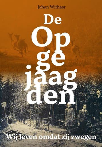 De opgejaagden - Johan Withaar 9789023259664, Verzenden, Zo goed als nieuw, Johan Withaar