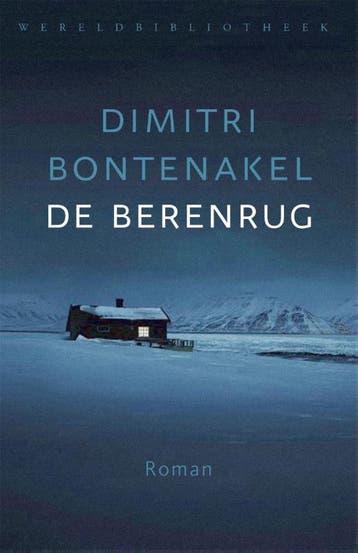 De berenrug - Dimitri Bontenakel 9789028450387, Verzenden, Zo goed als nieuw, Dimitri Bontenakel