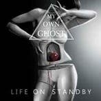 cd - My Own Ghost - Life On Standby, Verzenden, Zo goed als nieuw