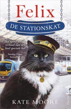 Felix de stationskat 9789402708196 Kate Moore, Boeken, Verzenden, Gelezen, Kate Moore