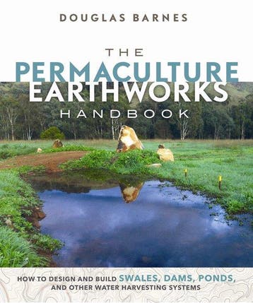 9780865718449 The Permaculture Earthworks Handbook, Boeken, Verzenden, Nieuw, Douglas Barnes