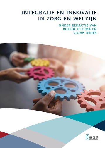 Integratie en innovatie in zorg en welzijn 9789055163304, Boeken, Verzenden, Zo goed als nieuw