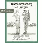 Tussen Grebbeberg en Uruzgan 9789068811346 F. Behrendt, Boeken, Verzenden, Gelezen, F. Behrendt