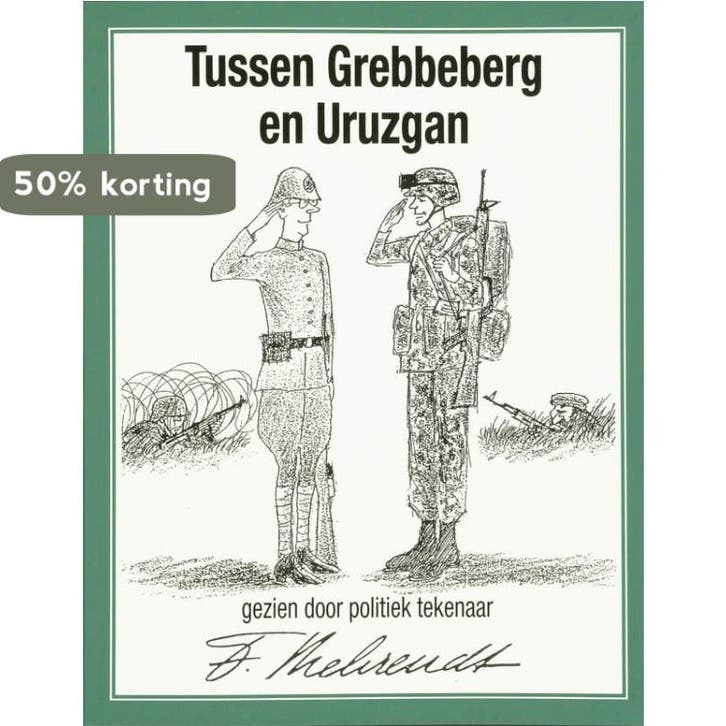 Tussen Grebbeberg en Uruzgan 9789068811346 F. Behrendt, Boeken, Geschiedenis | Wereld, Gelezen, Verzenden