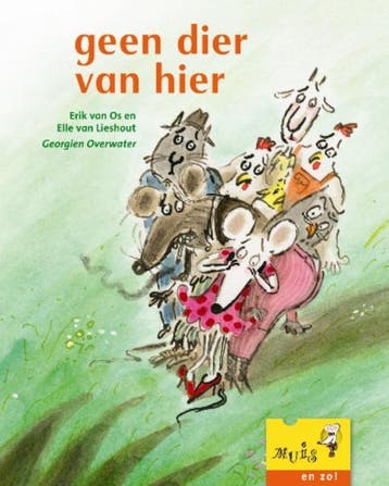Geen dier van hier / Muis en zo - Elle van Lieshout, Boeken, Verzenden, Gelezen, Elle van Lieshout