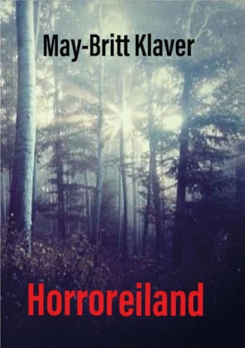 Horroreiland | May-Britt Klaver | Nieuw, Ophalen of Verzenden, Nieuw, May-Britt Klaver