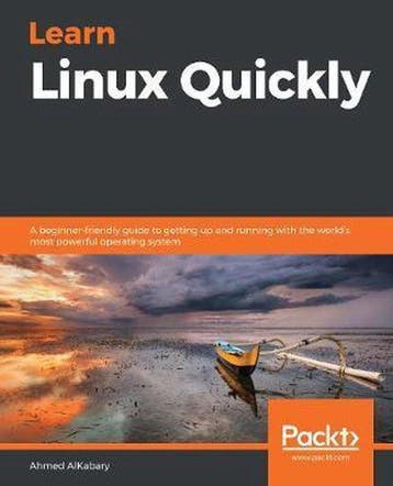 Learn Linux Quickly - Ahmed Alkabary 9781800566002, Verzenden, Gelezen, Ahmed Alkabary
