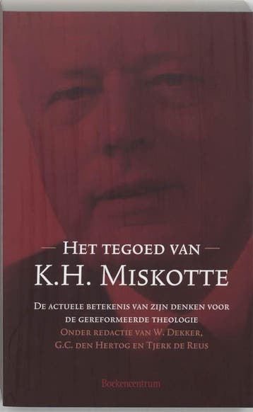 TEGOED VAN K.H. MISKOTTE, HET 9789023918370, Boeken, Verzenden, Gelezen