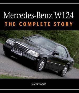 Mercedes-Benz W124 the complete story, Algemeen, Verzenden, Nieuw, James Taylor