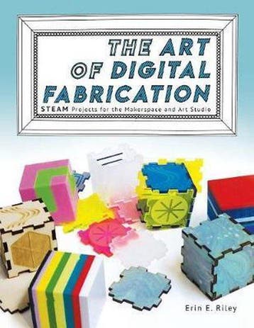 The Art of Digital Fabrication - Erin E Riley 9780997554335, Boeken, Verzenden, Gelezen, Erin E Riley