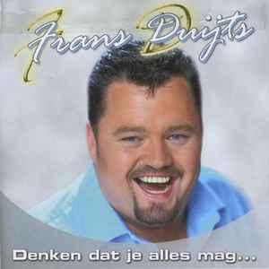 cd - Frans Duijts - Denken Dat Je Alles Mag..., Verzenden, Zo goed als nieuw