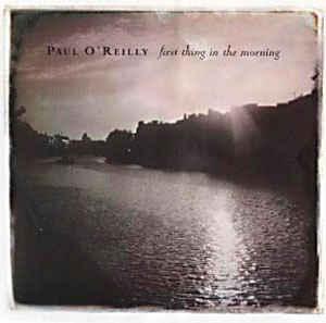 cd - Paul OReilly - First Thing In The Morning, Verzenden, Zo goed als nieuw