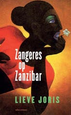 9789045032115 Zangeres op Zanzibar Lieve Joris, Boeken, Verzenden, Nieuw, Lieve Joris