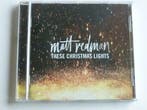 Matt Redman - These Christmas Lights, Verzenden, Zo goed als nieuw