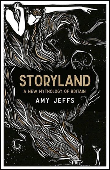 Storyland: A New Mythology of Britain - Amy Jeffs, Verzenden, Gelezen, Amy Jeffs