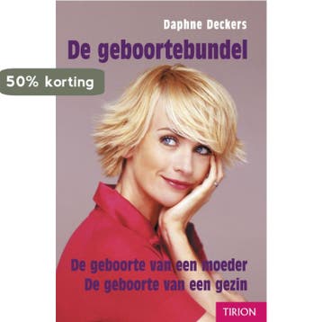De geboortebundel - Daphne Deckers 9789043906630, Verzenden, Zo goed als nieuw, Daphne Deckers