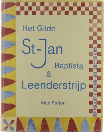 Het gilde St-Jan Baptista & Leenderstrijp : 350 jaar, Verzenden, Gelezen, M. Farjon