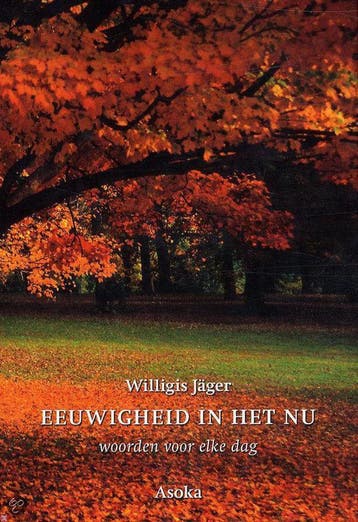 Eeuwigheid in het nu - W. Jäger 9789056701291, Verzenden, Zo goed als nieuw, W. Jäger