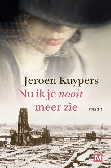 Nu ik je nooit meer zie - Jeroen Kuypers 9789460686603, Verzenden, Zo goed als nieuw, Jeroen Kuypers