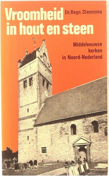 Vroomheid in hout en steen - Steensma, Verzenden, Gelezen