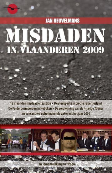 Misdaden in Vlaanderen 2009 - Jan Heuvelmans 9789057200144, Verzenden, Gelezen, Jan Heuvelmans