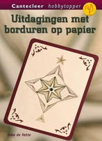 Uitdagingen met borduren op papier / Cantecleer hobbytopper, Verzenden, Gelezen, J. de Vette