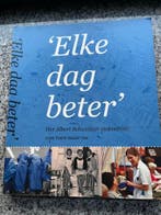 Elke dag beter – Albert Schweitzer Ziekenhuis in Dordrecht, Boeken, Verzenden, Claudia Jonker, Vanessa Neiteler en Willem Laros