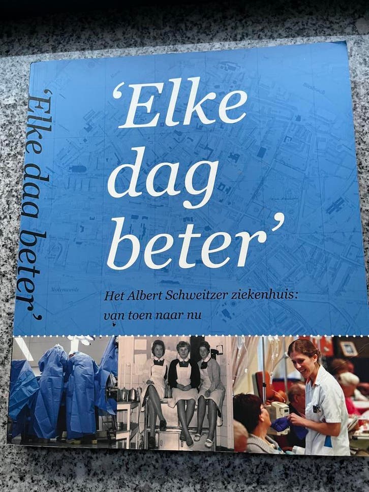 Elke dag beter – Albert Schweitzer Ziekenhuis in Dordrecht, Boeken, Geschiedenis | Stad en Regio, 20e eeuw of later, Gelezen, Verzenden