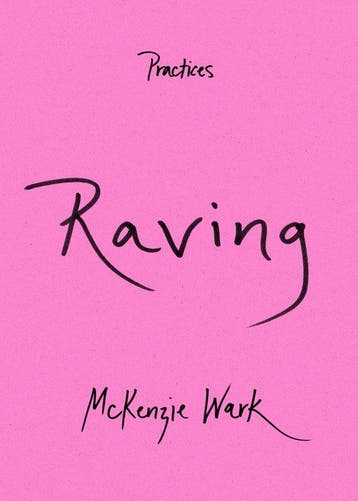 9781478019381 Practices- Raving Mckenzie Wark, Verzenden, Nieuw, Mckenzie Wark