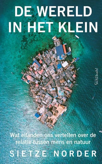 De wereld in het klein - Sietze Norder 9789044642407, Verzenden, Zo goed als nieuw, Sietze Norder