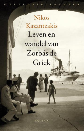 Leven en wandel van Zorb?s de Griek - Nikos Kazantzakis, Verzenden, Zo goed als nieuw, Nikos Kazantzakis