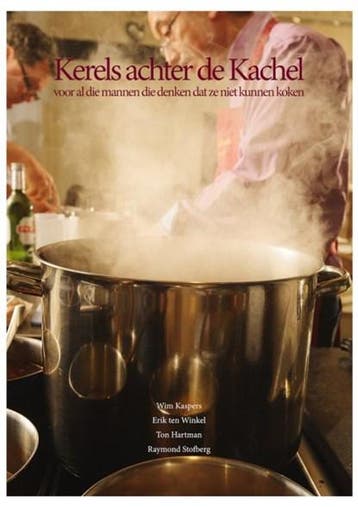 Kerels achter de Kachel | 9789081143721 | Kaspers, Wim&, Zo goed als nieuw, Kaspers, Wim& Winkel, ten, Erik& Ton Hartman, Ray Stofberg