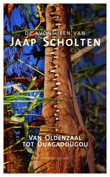 Van Oldenzaal tot Ouagadougou / De avonturen van Jaap, Verzenden, Gelezen, Jaap Scholten