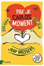 Pak je Carlosmoment 9789462961197 Jaap Bressers, Verzenden, Gelezen, Jaap Bressers