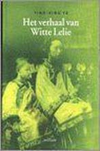Het verhaal van Witte Lelie / Zonneboek 9789031715756, Verzenden, Gelezen, Ting-xing Ye