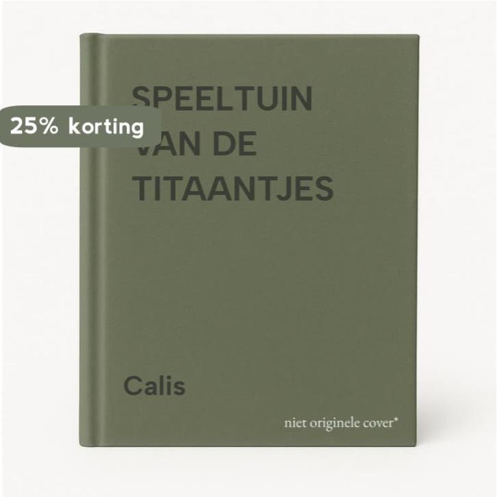SPEELTUIN VAN DE TITAANTJES - Calis 9789029048248, Boeken, Romans, Gelezen, Verzenden
