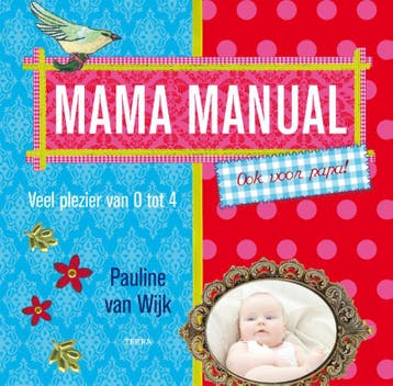 Mama manual (ook voor papa) - P. van Wijk 9789089890320, Verzenden, Gelezen, P. van Wijk