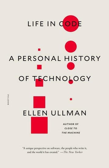 9781250181695 Life in Code Ellen Ullman, Verzenden, Nieuw, Ellen Ullman