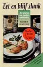 EET EN BLIJF SLANK 9789041006936, Boeken, Verzenden, Gelezen