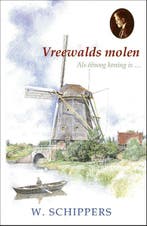 Vreewalds molen 9789461150424 Willem Schippers, Boeken, Verzenden, Gelezen, Willem Schippers